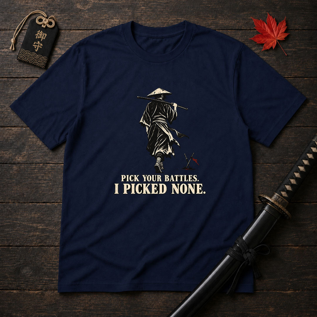 Pick Your Battles T-Shirt