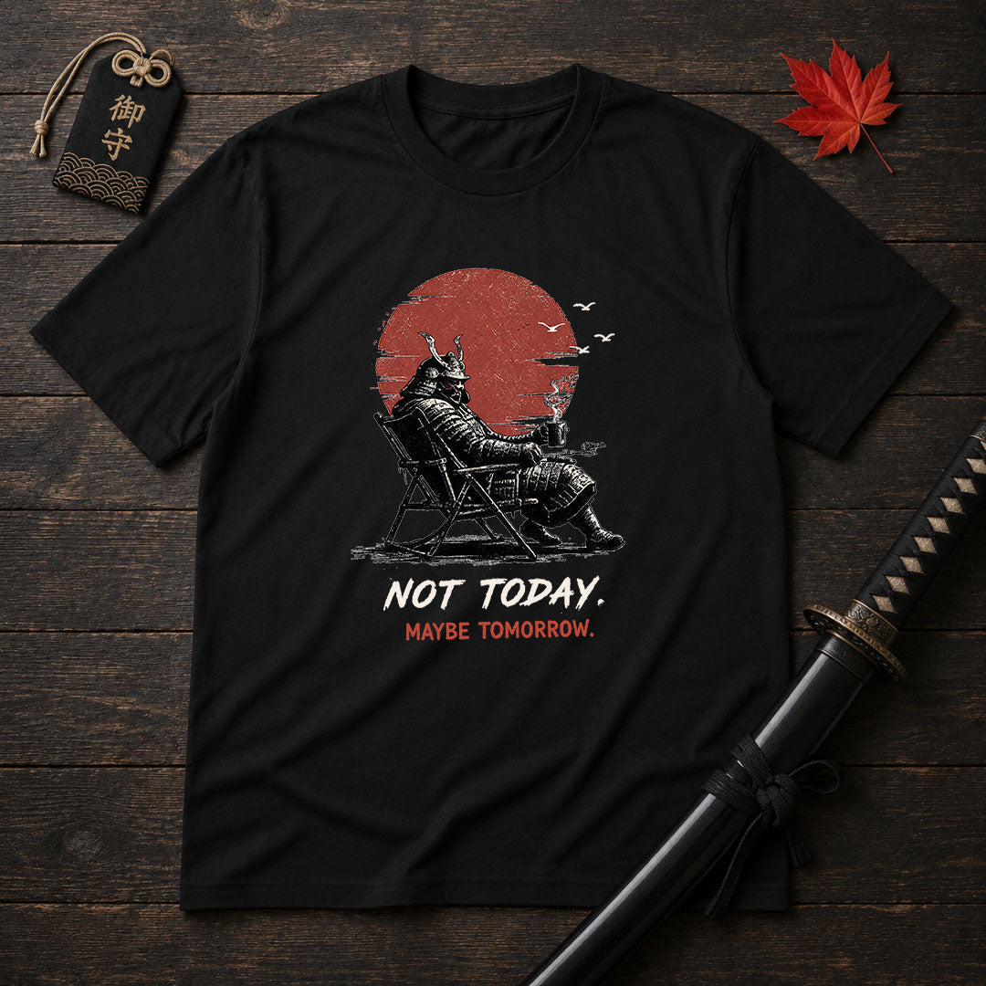 Relaxing Samurai Not Today T-Shirt
