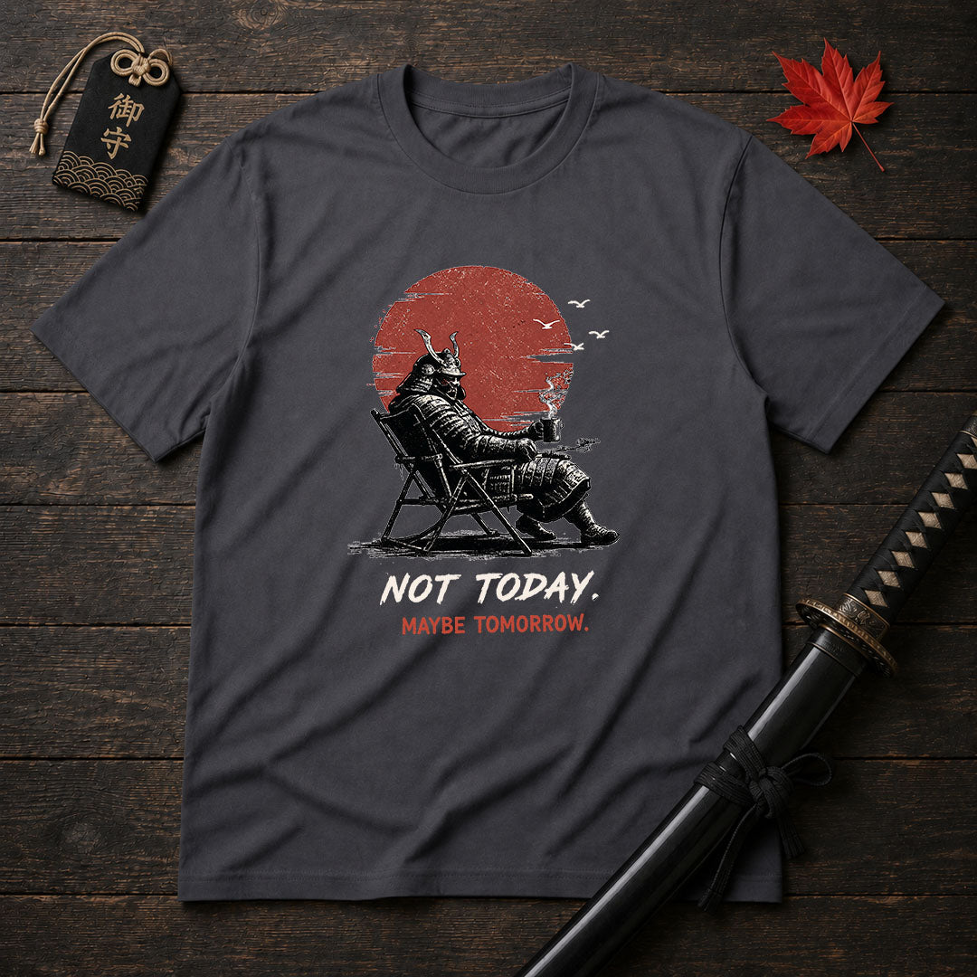 Relaxing Samurai Not Today T-Shirt