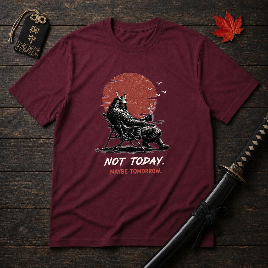 Relaxing Samurai Not Today T-Shirt