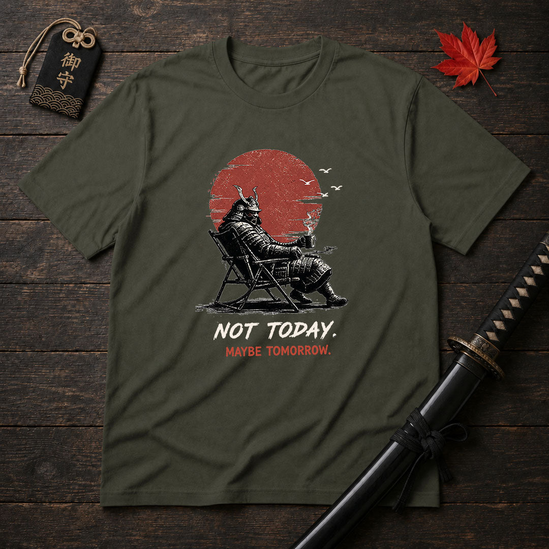 Relaxing Samurai Not Today T-Shirt