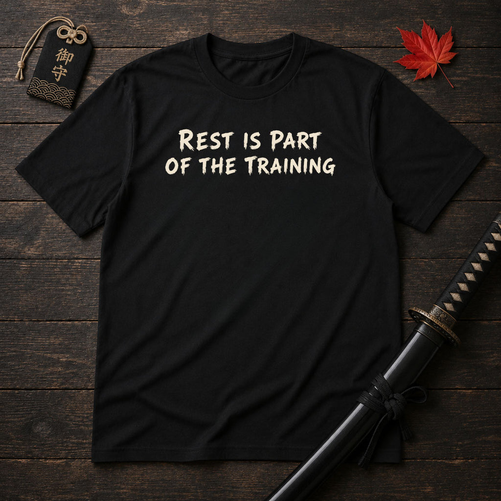 Rest Is Part Of The Training T-Shirt