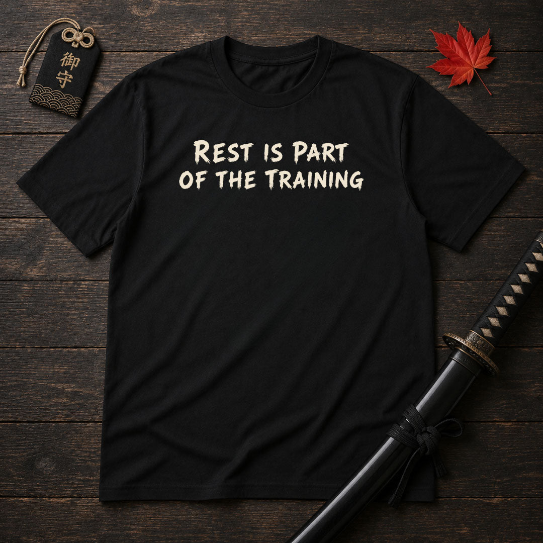 Rest Is Part Of The Training T-Shirt