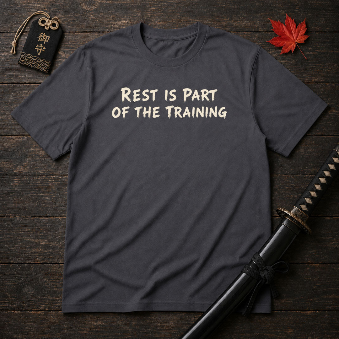 Rest Is Part Of The Training T-Shirt