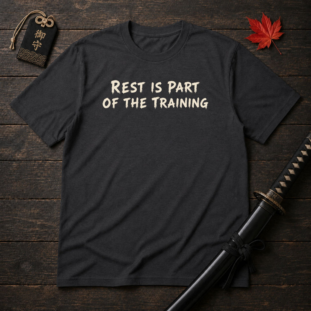 Rest Is Part Of The Training T-Shirt