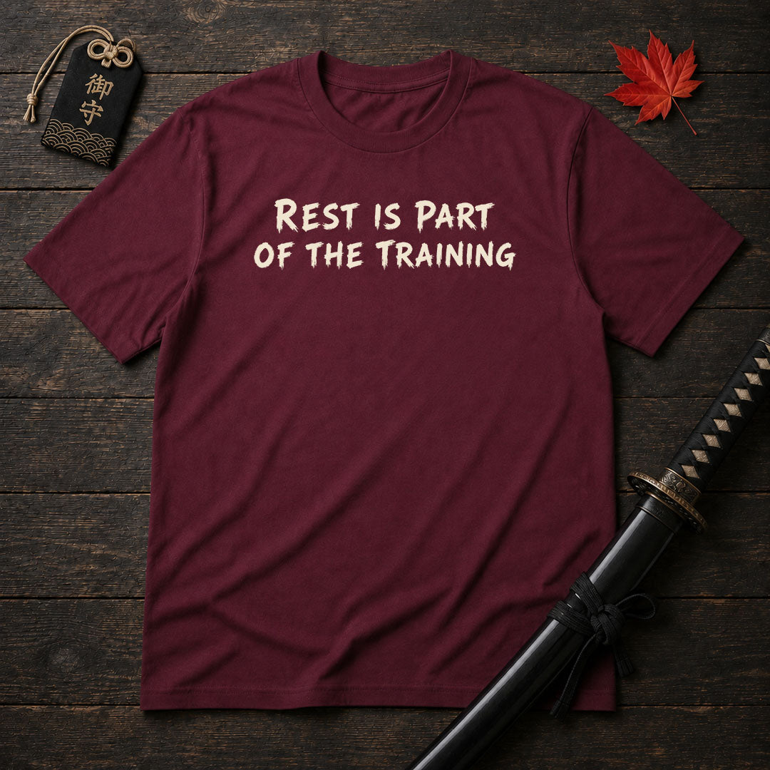 Rest Is Part Of The Training T-Shirt