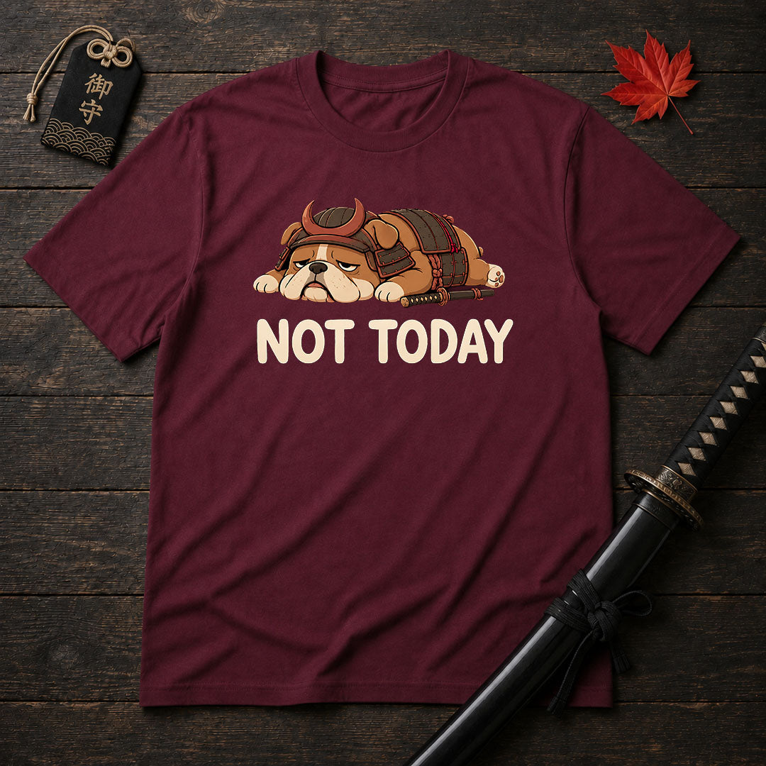Samurai Bulldog Not Today T-Shirt