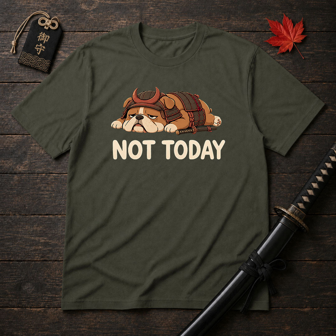Samurai Bulldog Not Today T-Shirt