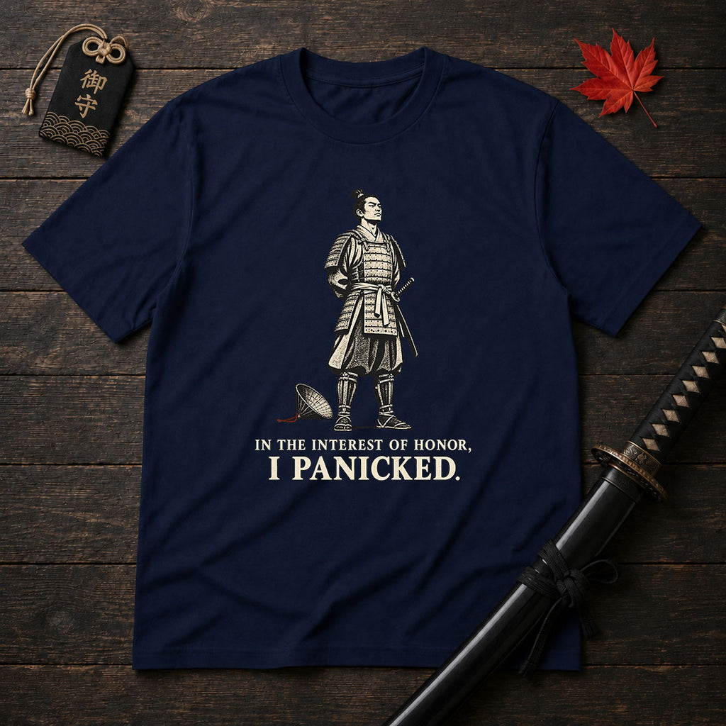 Samurai Humor: I Panicked T-Shirt