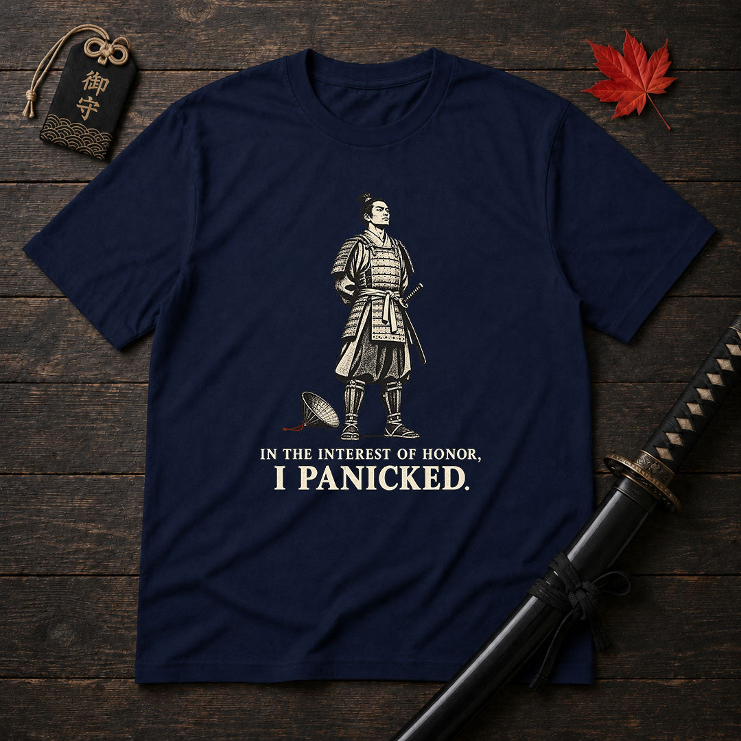 Samurai Humor: I Panicked T-Shirt