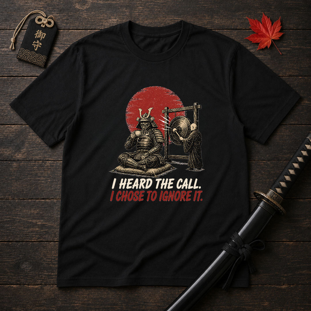Samurai Ignoring The Call T-Shirt