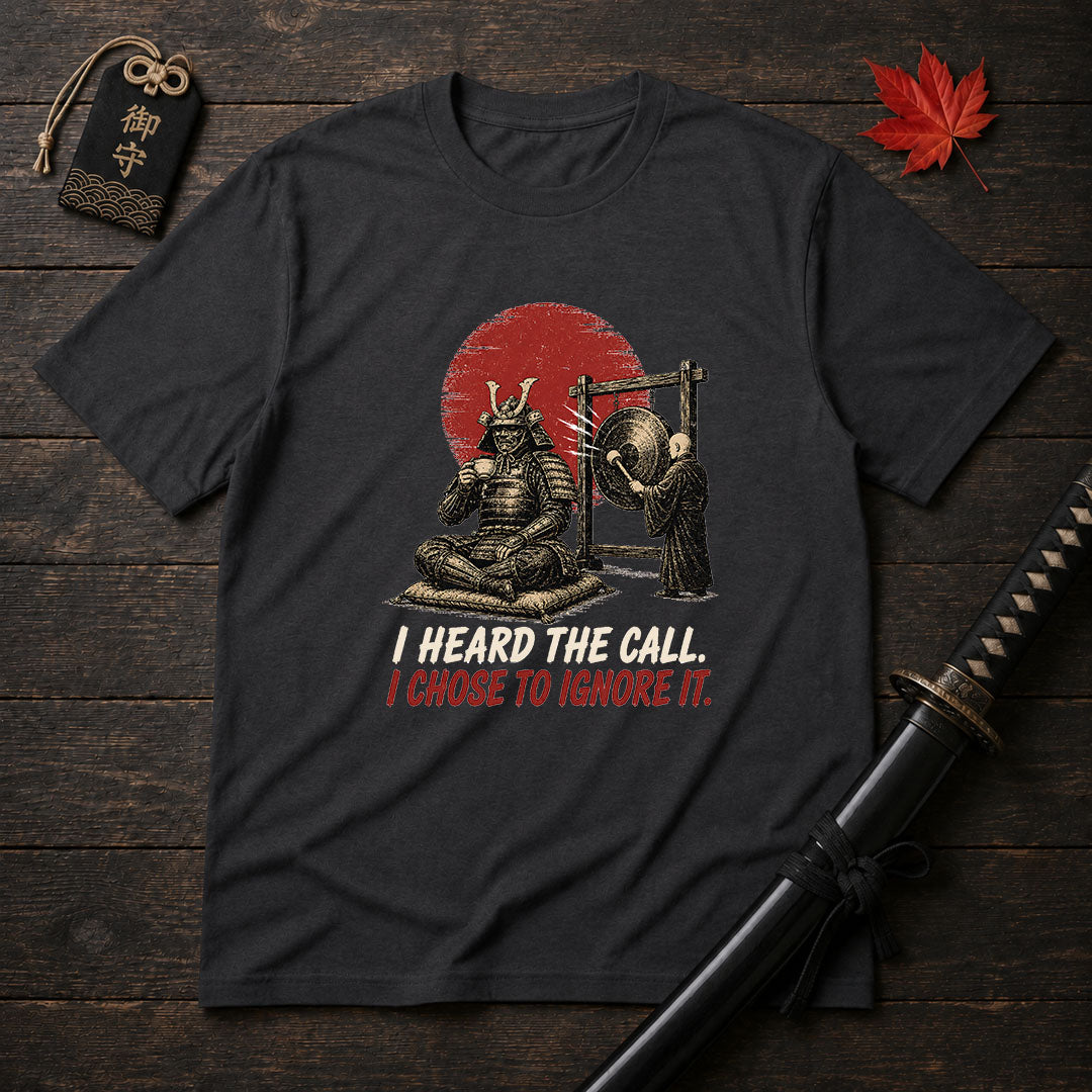 Samurai Ignoring The Call T-Shirt