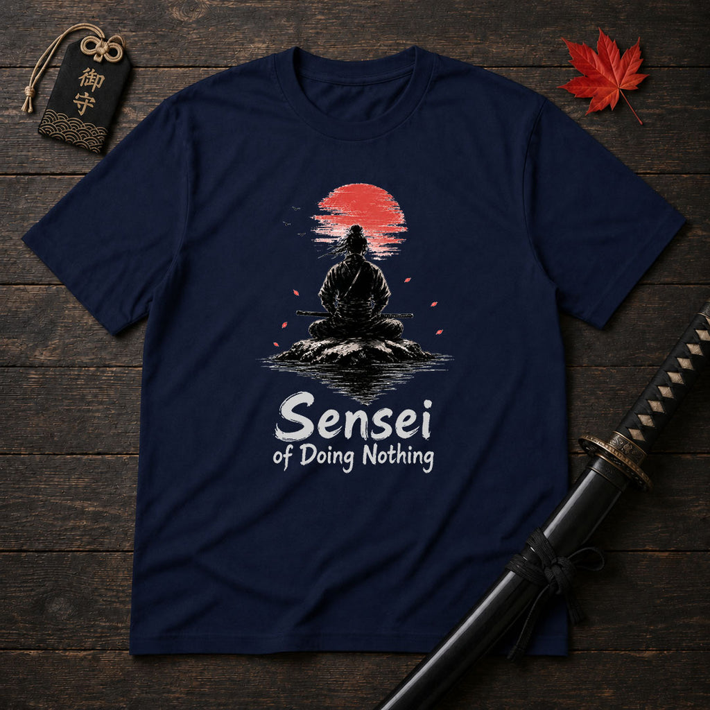 Sensei Of Doing Nothing T-Shirt