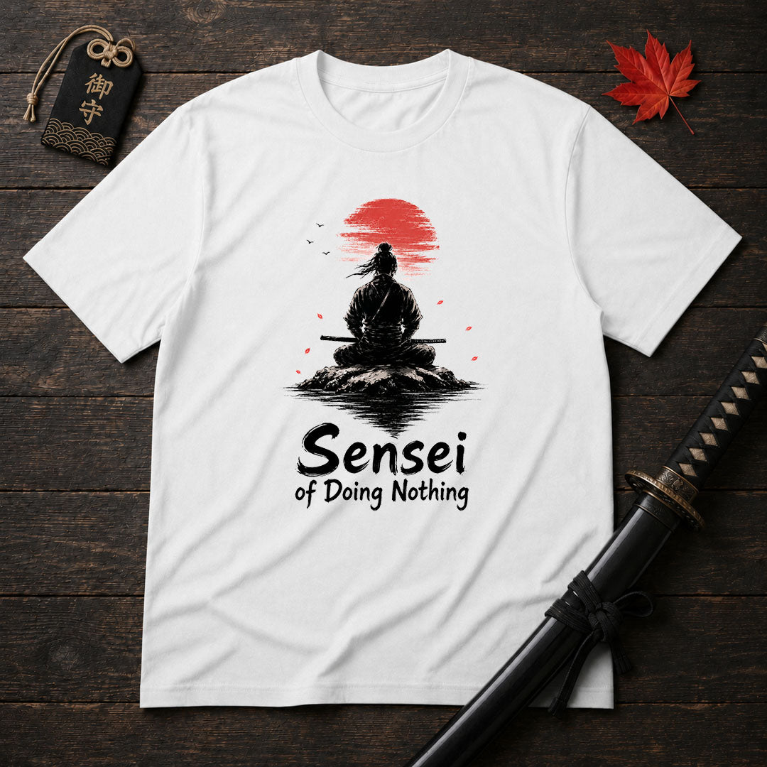 Sensei Of Doing Nothing T-Shirt