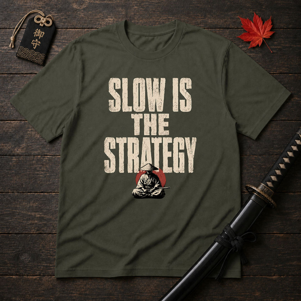 Slow Is The Strategy T-Shirt