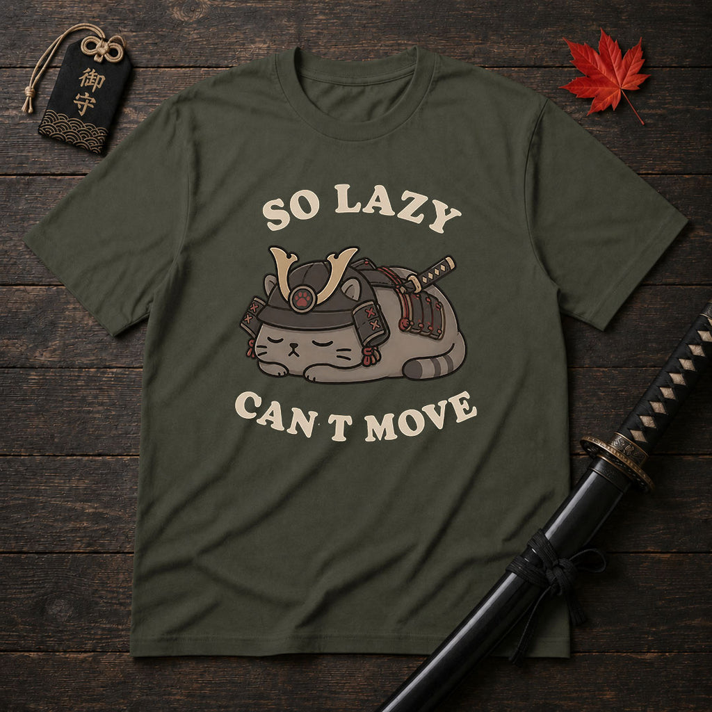 So Lazy Can't Move T-Shirt