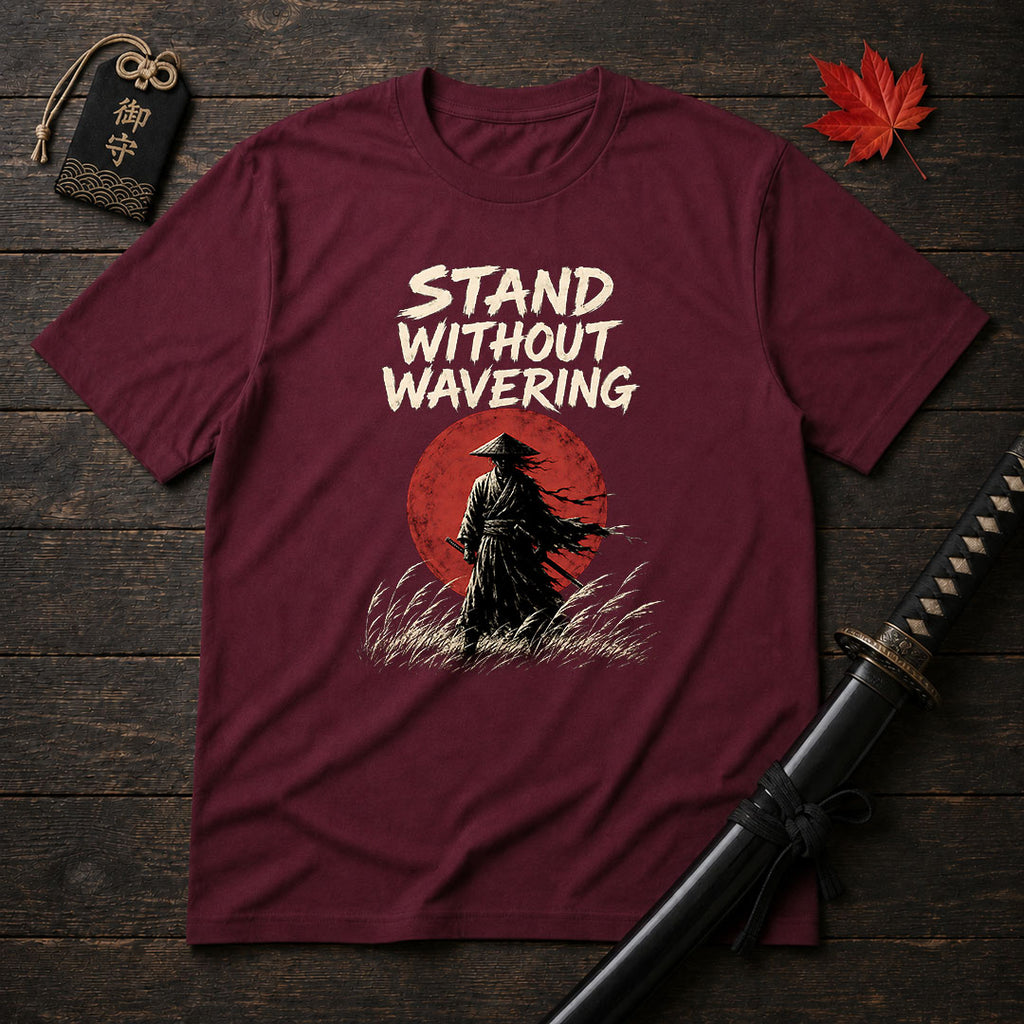 Stand Without Wavering T-Shirt