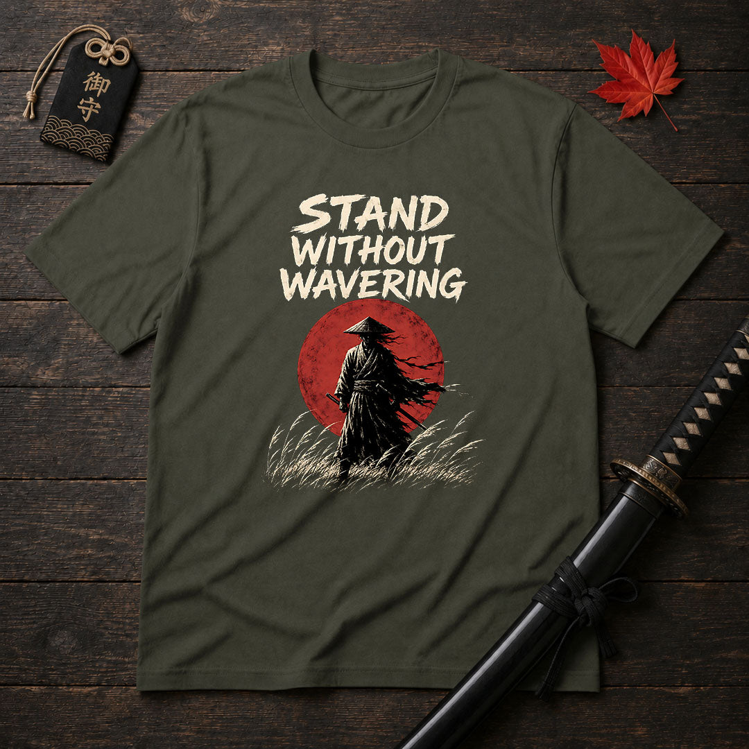 Stand Without Wavering T-Shirt