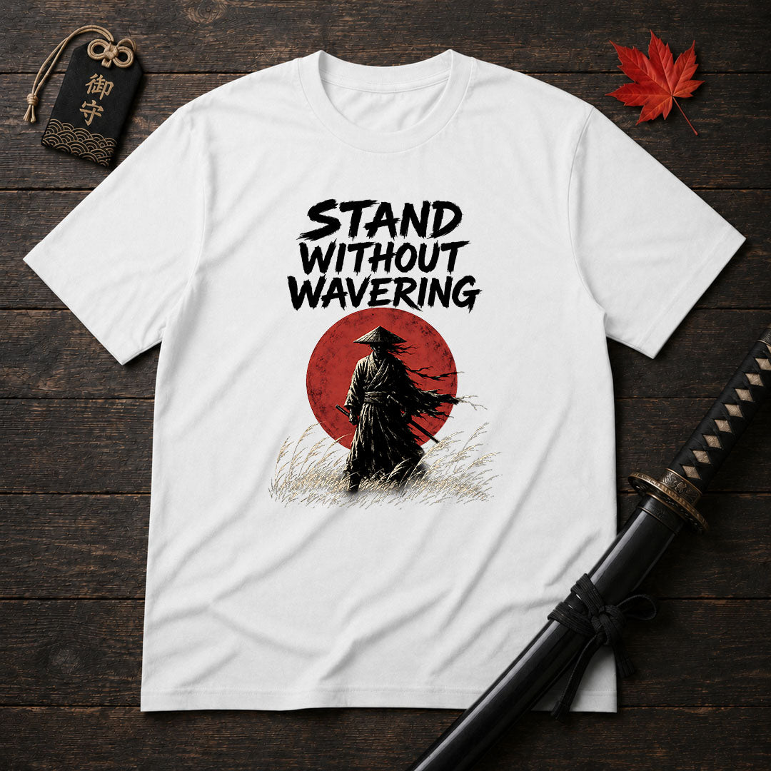 Stand Without Wavering T-Shirt