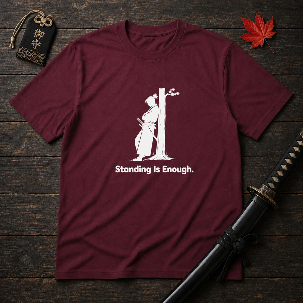 Standing Is Enough T-Shirt