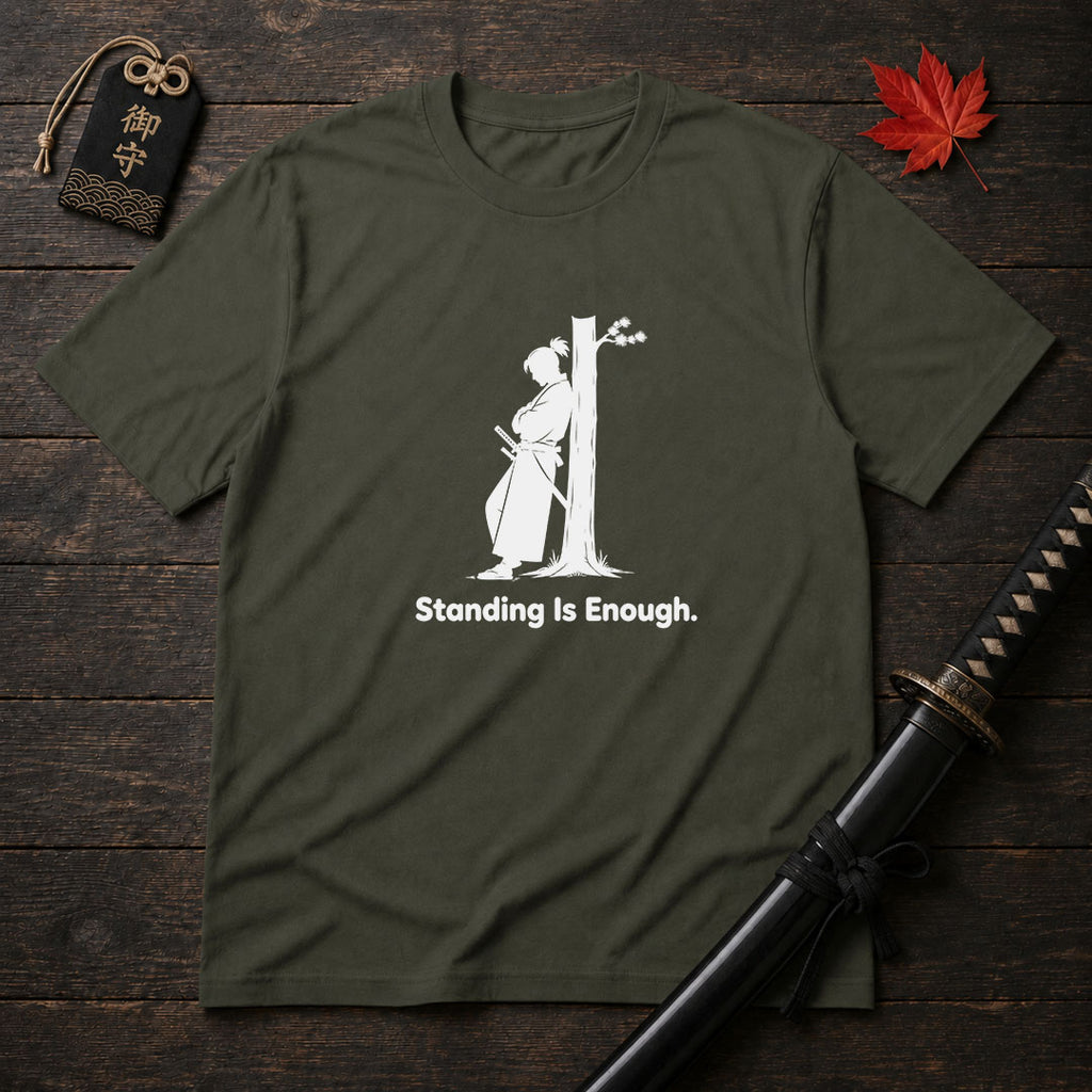 Standing Is Enough T-Shirt