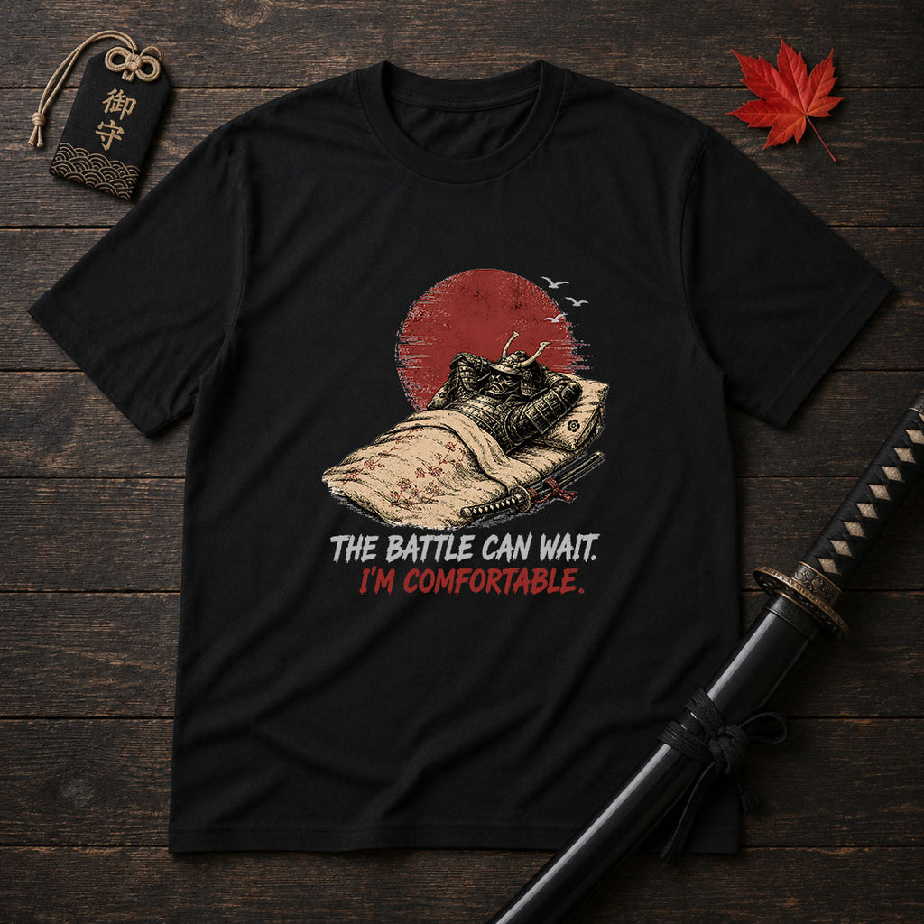 The Battle Can Wait T-Shirt