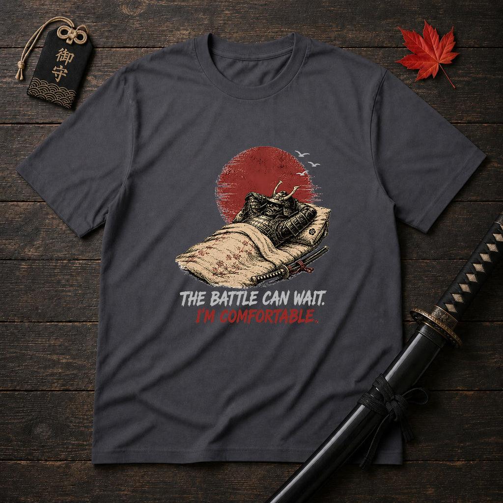 The Battle Can Wait T-Shirt