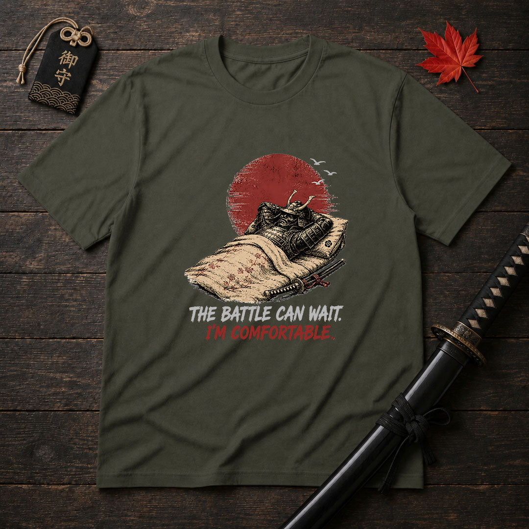 The Battle Can Wait T-Shirt