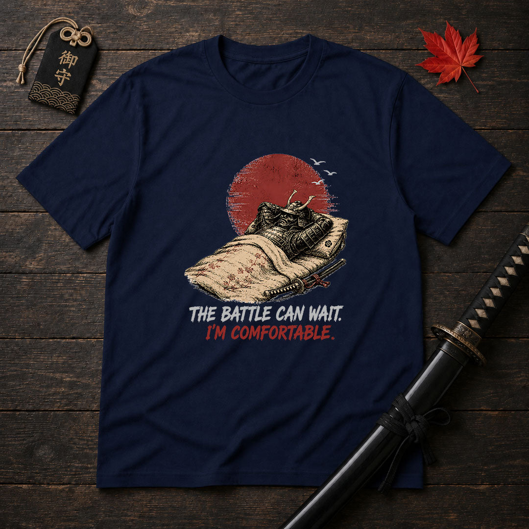 The Battle Can Wait T-Shirt