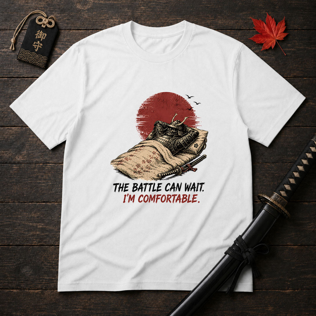 The Battle Can Wait T-Shirt