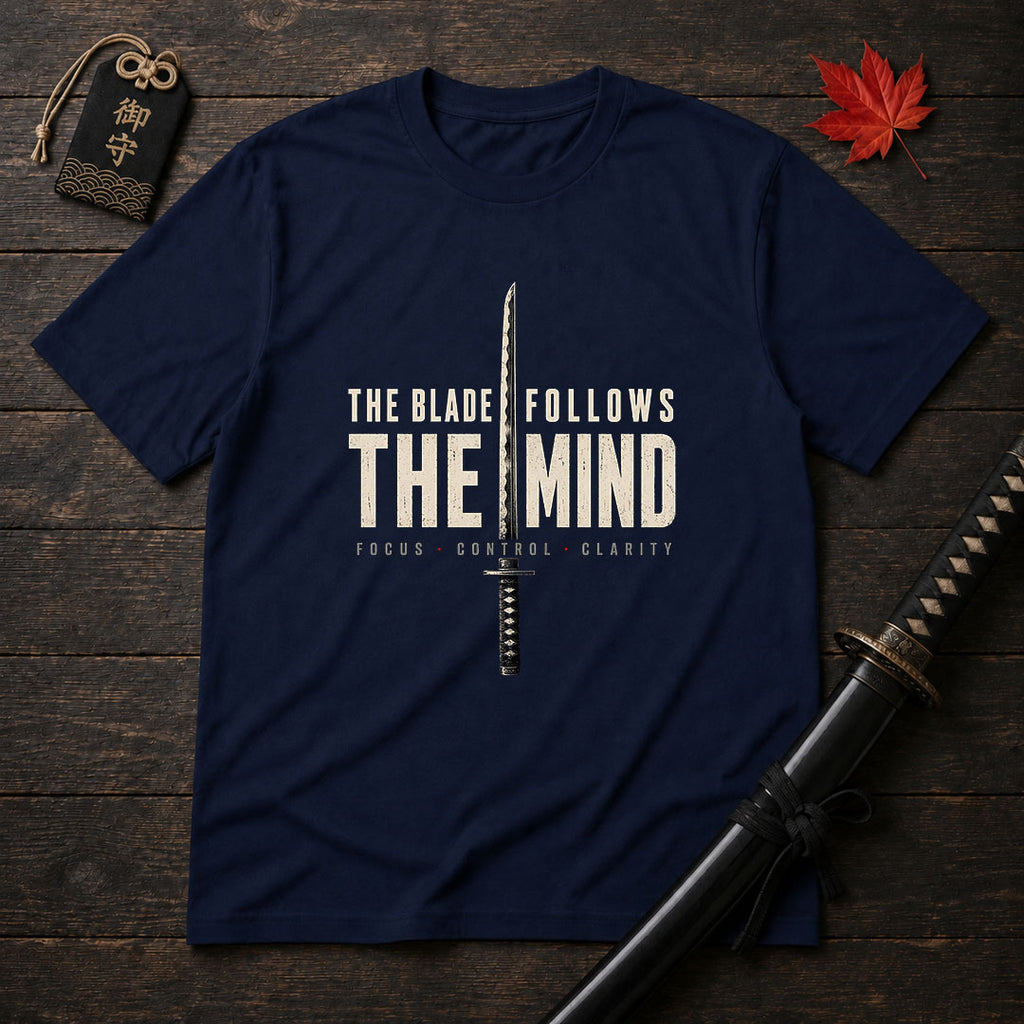 The Blade Follows The Mind T-Shirt