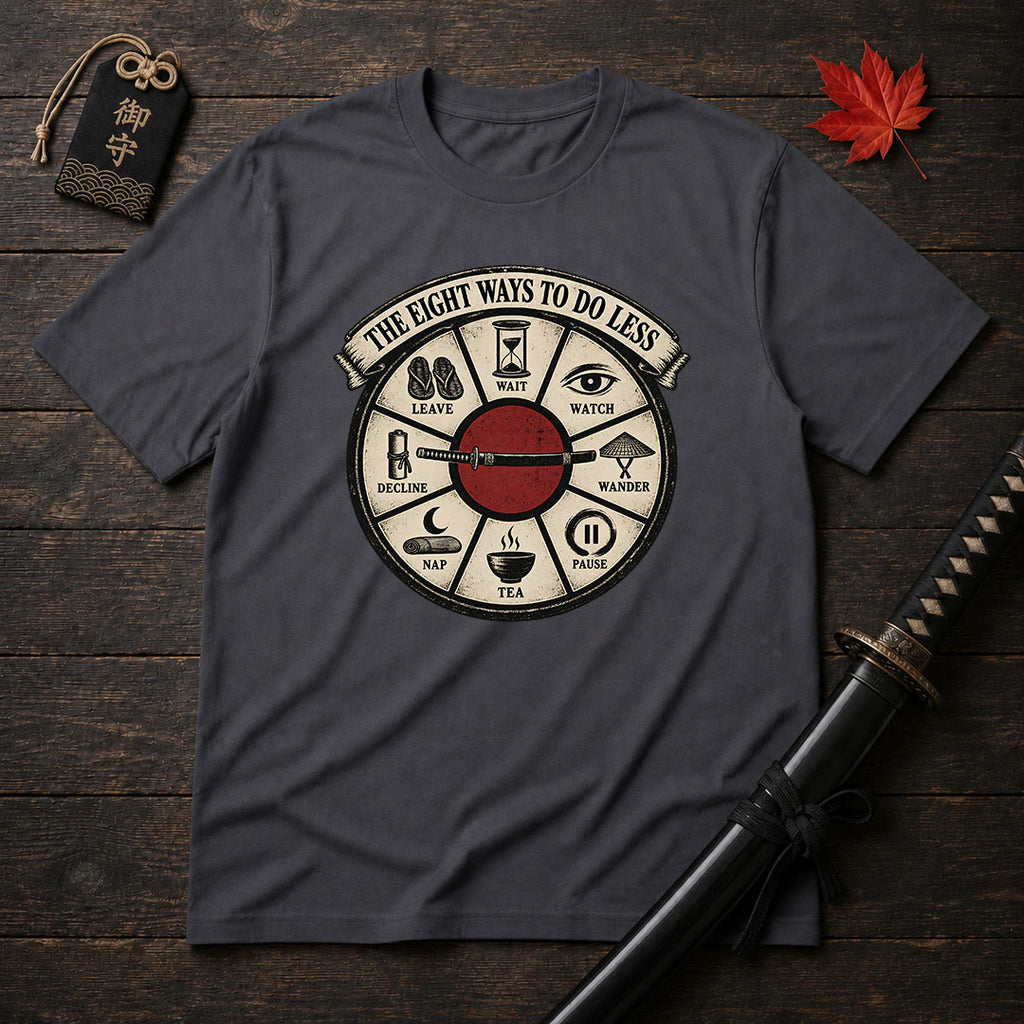 The Eight Ways To Do Less T-Shirt