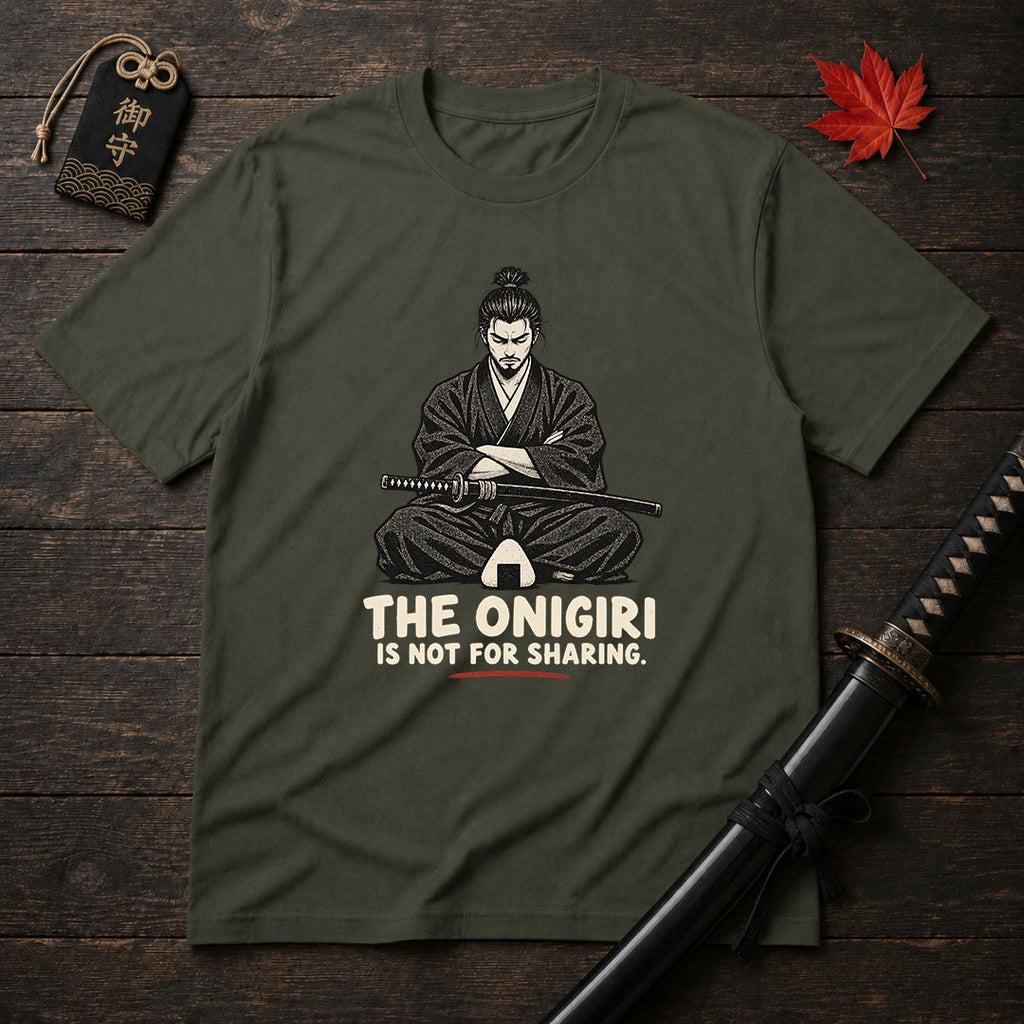 The Onigiri Is Not For Sharing T-Shirt