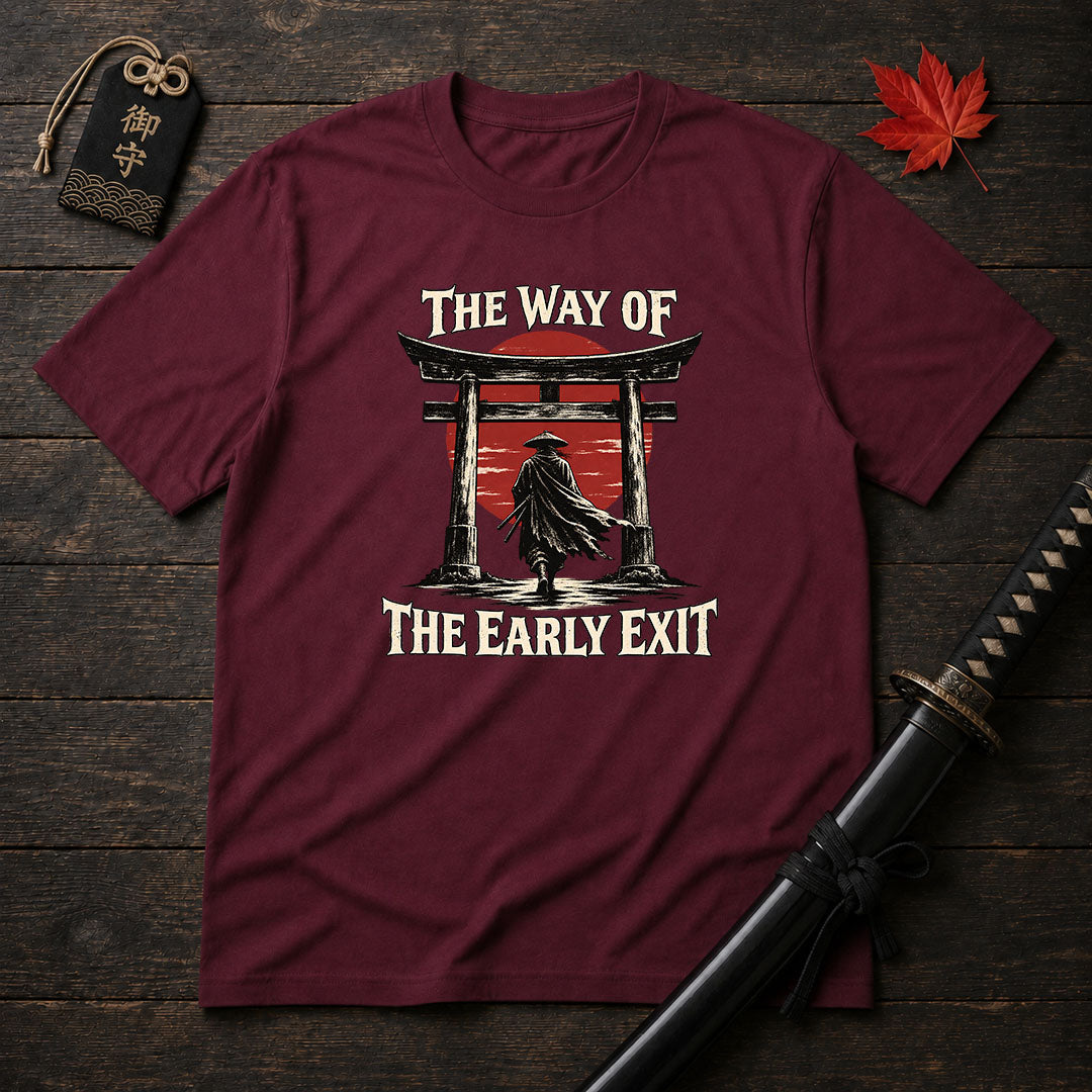 The Way Of The Early Exit T-Shirt