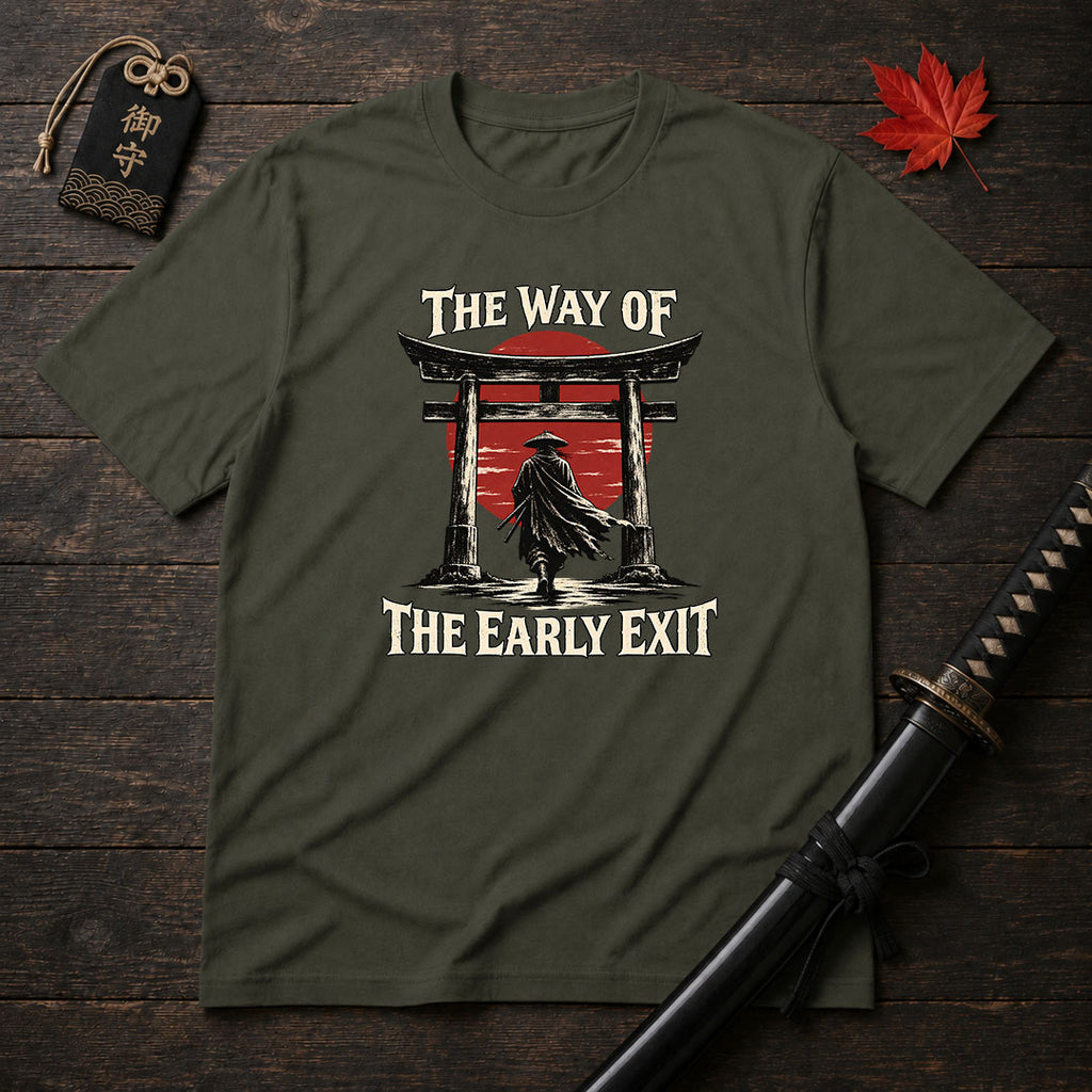 The Way Of The Early Exit T-Shirt