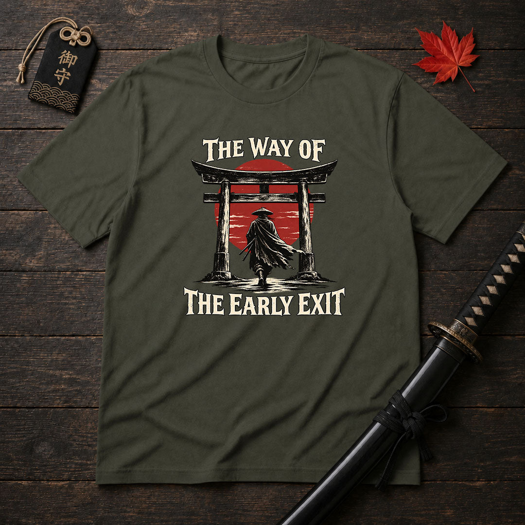 The Way Of The Early Exit T-Shirt
