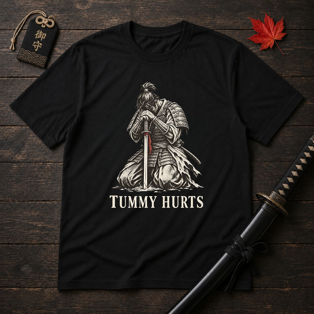 Tummy Hurts Samurai T-Shirt