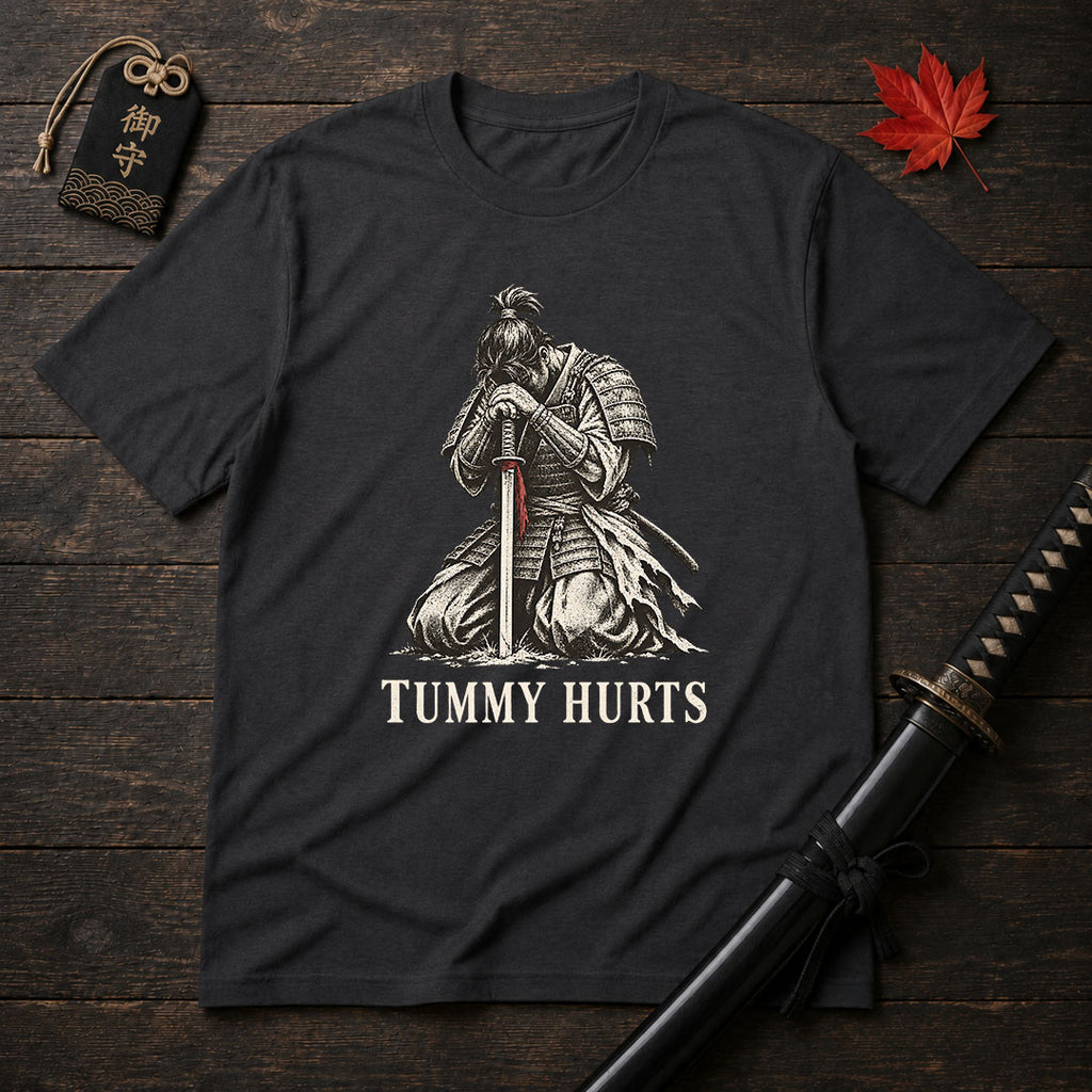 Tummy Hurts Samurai T-Shirt