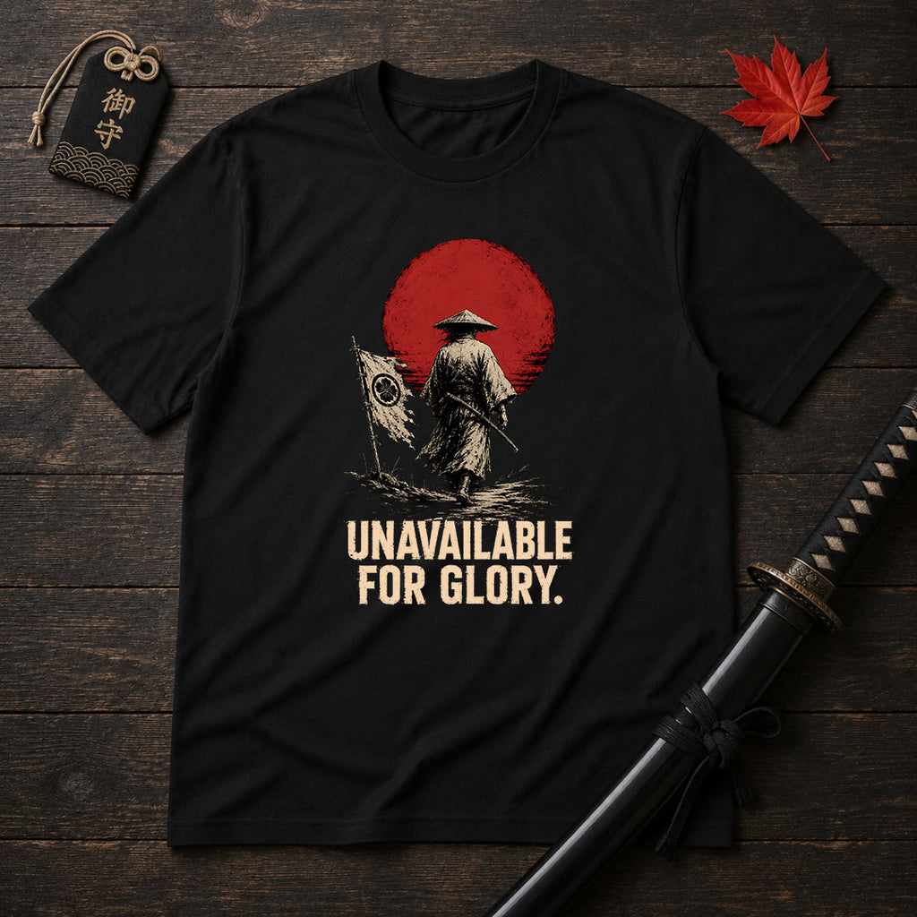 Unavailable For Glory T-Shirt