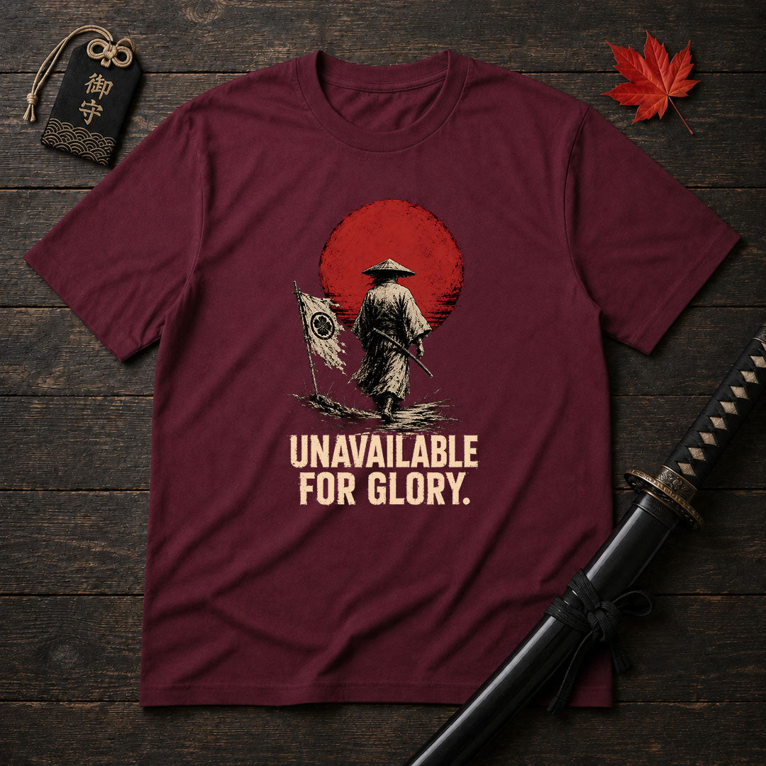 Unavailable For Glory T-Shirt