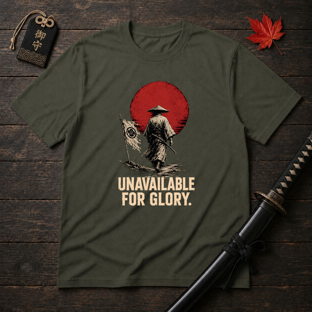 Unavailable For Glory T-Shirt