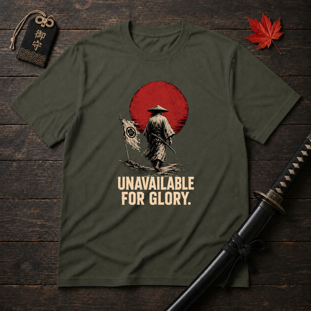 Unavailable For Glory T-Shirt