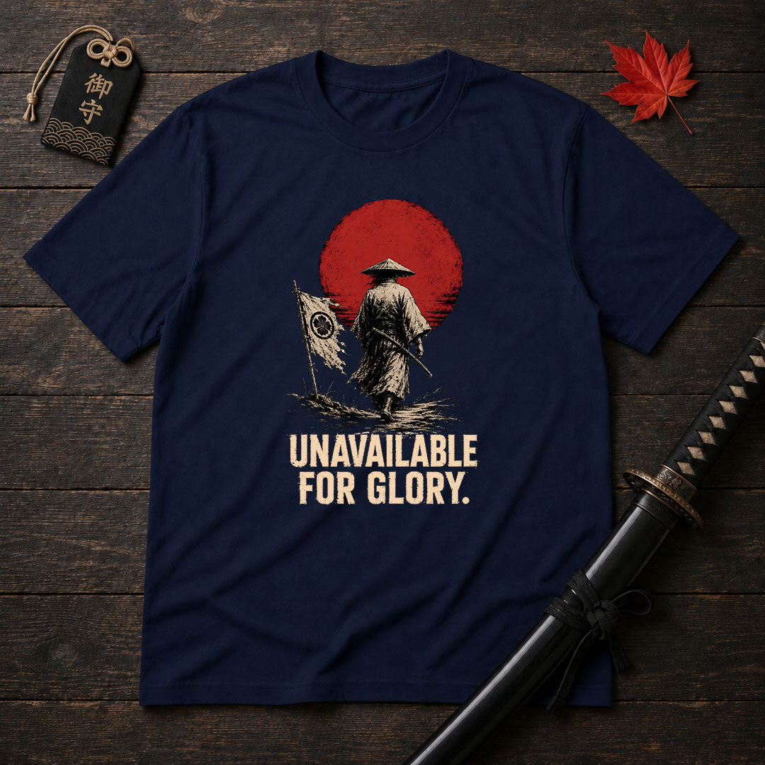 Unavailable For Glory T-Shirt