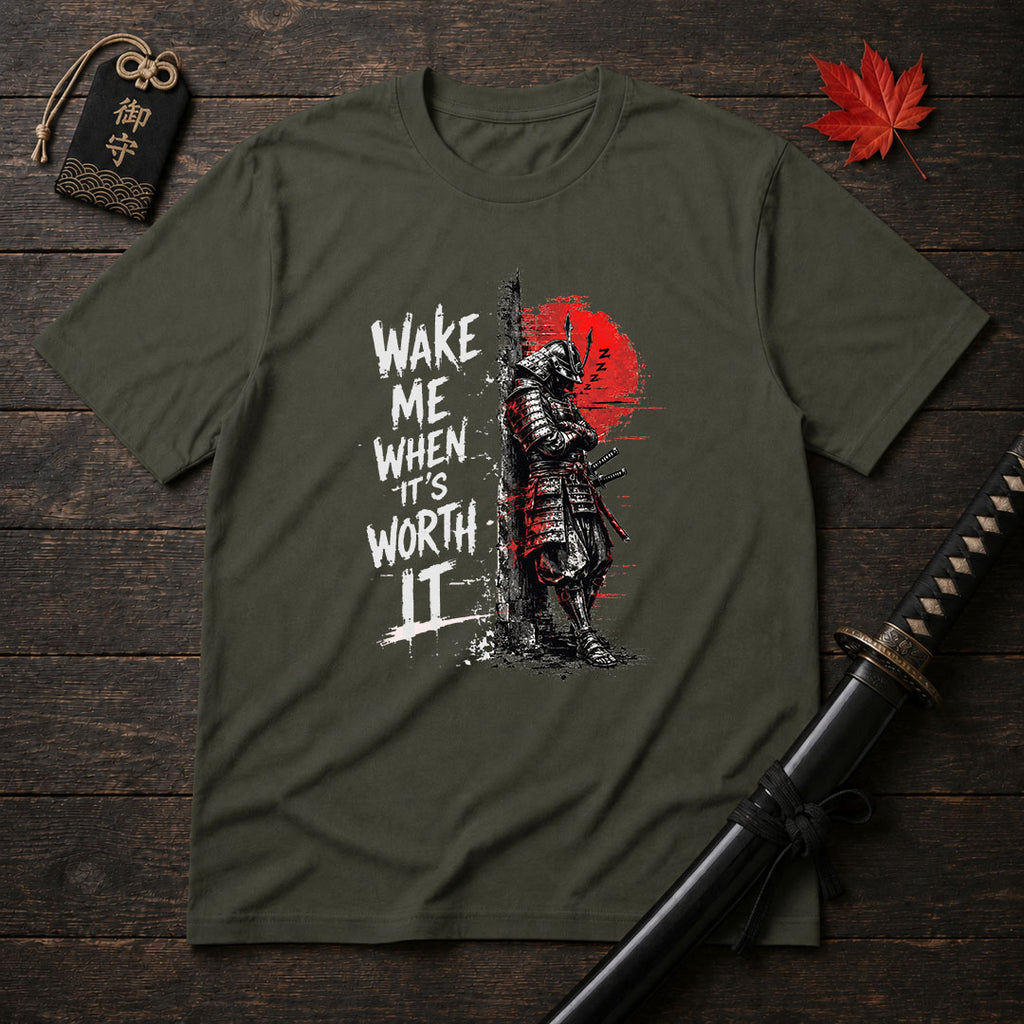 Wake Me When It's Worth It T-Shirt