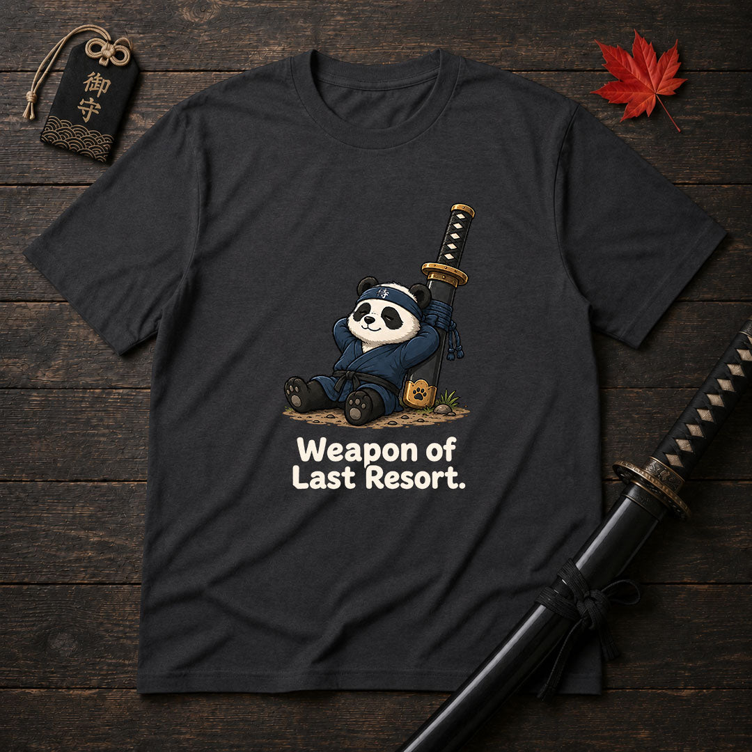 Weapon Of Last Resort T-Shirt