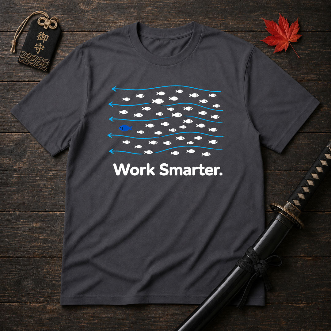 Work Smarter T-Shirt