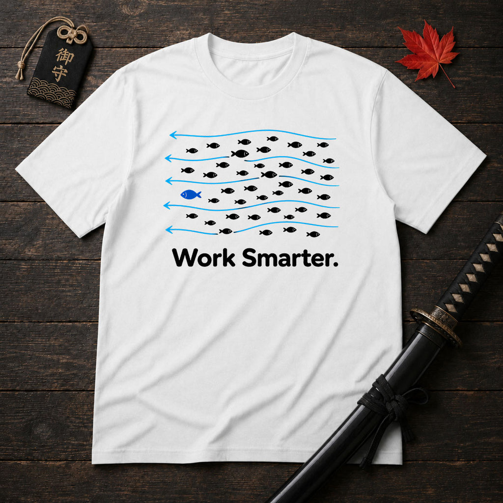 Work Smarter T-Shirt